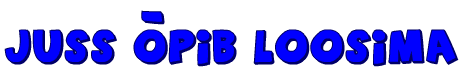 Juss Õpib Loosima