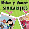 Mulan & Aurora Similarities