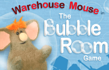 Warehouse Mouse in: The Bubble Room Game