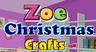 Zoe Christmas Crafts