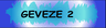 Geveze 2