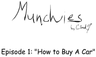 Munchies: How to Buy A Car