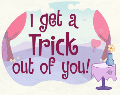 HTF 40: I Get a Trick Out of You