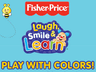 Laugh, Smile & Learn - Play with Colors!