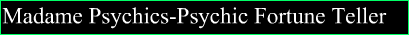 Madame Psychic's Psychic Fortune Teller