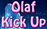Olaf Kick Up