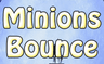 Minions Bounce
