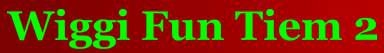 [KK] Wiggi Fun Tiem 2