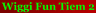 [KK] Wiggi Fun Tiem 2