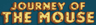 Journey of the Mouse