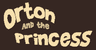 Orton and The Princess