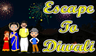 Escape to Diwali