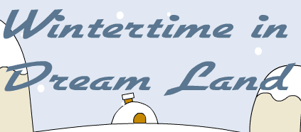 Wintertime in Dream Land
