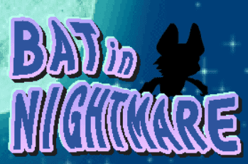 BAT in NIGHTMARE