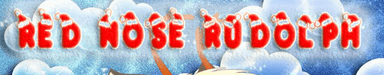 Red Nose Rudolph