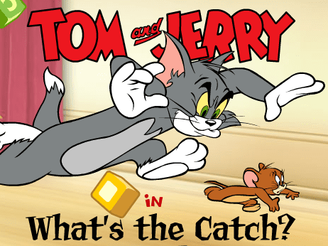 Tom and Jerry in What's the Catch?