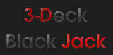 3-Deck Black Jack