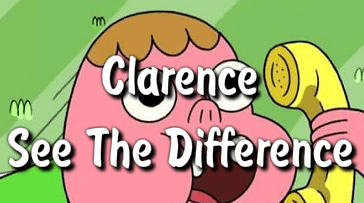 Clarence See The Difference