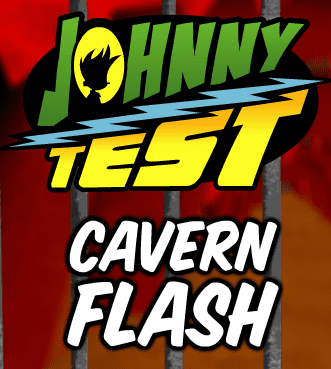 Johnny Test: Cavern Flash