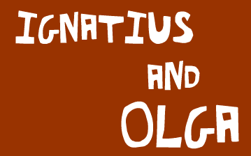 Ignatius and Olga - Episode 8