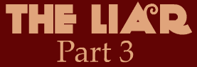 The Liar 3