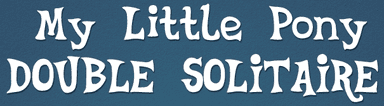 My Little Pony Double Solitaire
