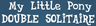 My Little Pony Double Solitaire