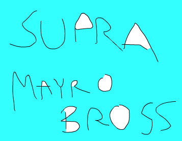 Supra Mayro Bross: Legend of the Lost Kingdom
