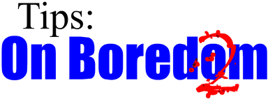 Tips on Boredom 2