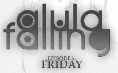 Alula Falling Episode 5: Friday