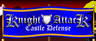 Knight Attack Castle Defense