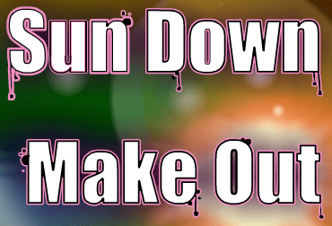 Sun Down Make Out
