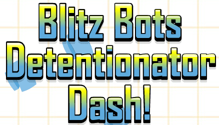 Blitz Bots Detentionator Dash!