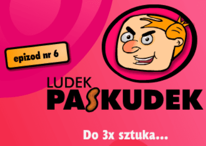 Ludek Paskudek - epizod nr 6 Do 3x sztuka...