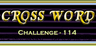 Crossword Challenge - 114