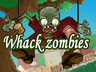 Whack Zombies