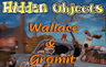 Hidden Objects-Wallace & Gromit