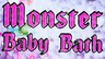 Monster Baby Bath