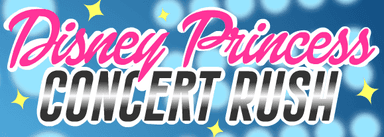 Disney Princess Concert Rush