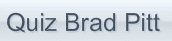 Quiz Brad Pitt
