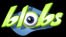 Blobs