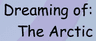 Grandpa's Globe: Dreaming of the Arctic