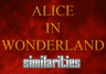 Alice in Wonderland Similarities