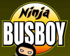 Ninja Busboy