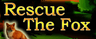 Rescue The Fox