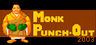 Anger Management: Monk Punch-Out