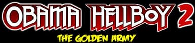 Obama Hellboy 2: The Golden Army