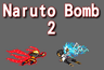 Naruto Bomb 2