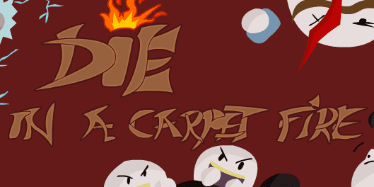 Die in a Carpet Fire