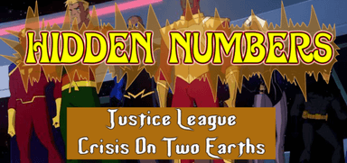 Hidden Numbers-Justice League Crisis On Two Earths